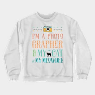 My Cat is My Meowdel Crewneck Sweatshirt